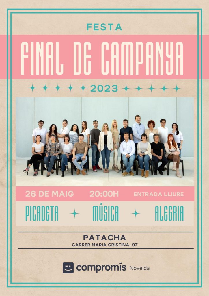 Fiesta final de campaña Compromís per Novelda. Viernes 26 de mayo de 2023 a las 20:00 h. en el Patacha. PICAETA+MÚSICA+ALRGRÍA